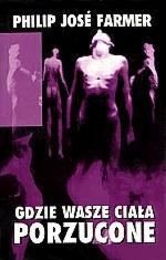 Gdzie wasze ciała porzucone [To Your Scattered Bodies Go - pl] - Читать Любимую Русскую Полную Книгу 👉 Read-E-Book.com