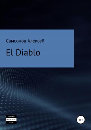 El Diablo - Читать Любимую Русскую Полную Книгу 👉 Read-E-Book.com