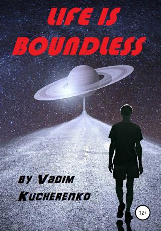 Life is Boundless - Читать Любимую Русскую Полную Книгу 👉 Read-E-Book.com