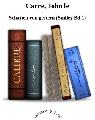 Schatten von gestern (Smiley Bd 1) [calibre 2.23.0] - Читать Любимую Русскую Полную Книгу 👉 Read-E-Book.com