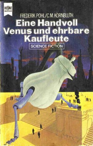 Eine handvoll Venus und ehrbare Kaufleute - Читать Любимую Русскую Полную Книгу 👉 Read-E-Book.com