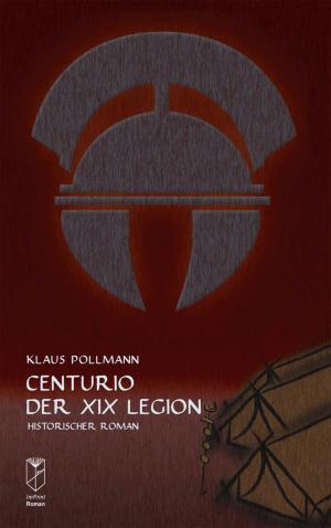 Centurio der XIX Legion - Читать Любимую Русскую Полную Книгу 👉 Read-E-Book.com