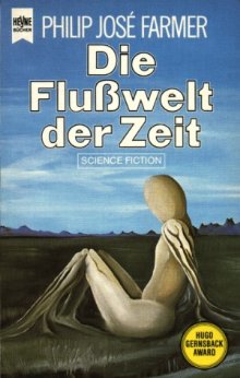 Die Flußwelt der Zeit [To Your Scattered Bodies Go - de] - Читать Любимую Русскую Полную Книгу 👉 Read-E-Book.com