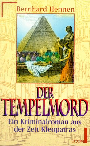 Der Tempelmord. Ein Kriminalroman aus der Zeit Kleopatras - Читать Любимую Русскую Полную Книгу 👉 Read-E-Book.com