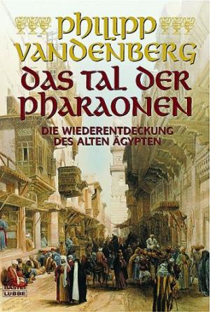 DAS TAL DER PHARAONEN. Auf den Spuren der altägyptischen Könige - Читать Любимую Русскую Полную Книгу 👉 Read-E-Book.com