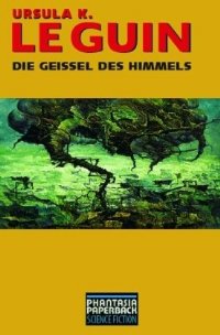 Die Geißel des Himmels [The Lathe of Heaven - de] - Читать Любимую Русскую Полную Книгу 👉 Read-E-Book.com