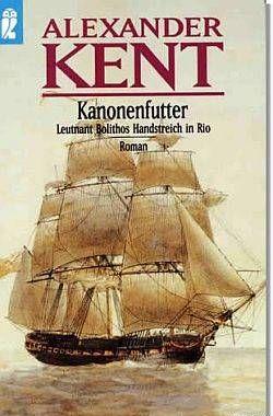 Kanonenfutter - Leutnant Bolithos Handstreich in Rio - E-books read online (American English book and other foreign languages)